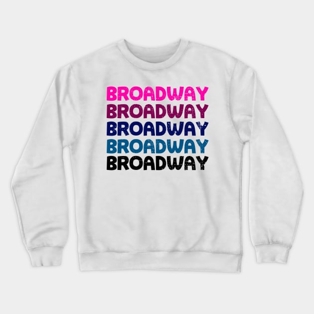Broadway Retro Shirt Crewneck Sweatshirt by KsuAnn